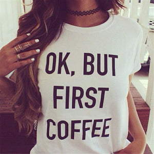 "OK BUT FIRST COFFEE" Summer Top