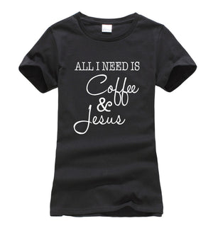 "All I Need Is Coffee and Jesus" T-Shirt